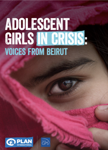Plan International: Adolescent girls in crisis: voices from Beirut